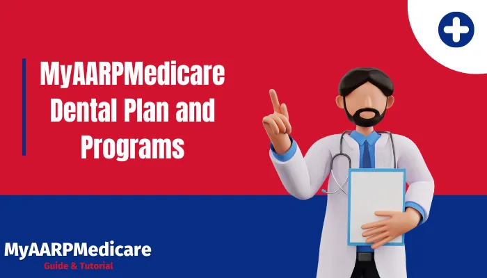 MyAARPMedicare Dental Plan and Programs