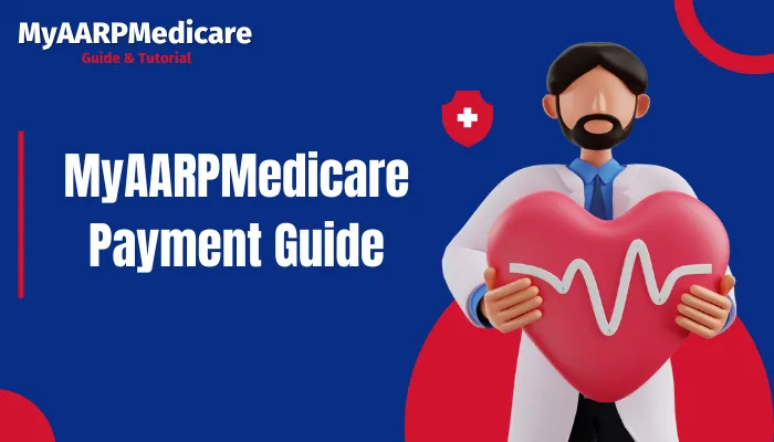 MyAARPMedicare Payment Guide