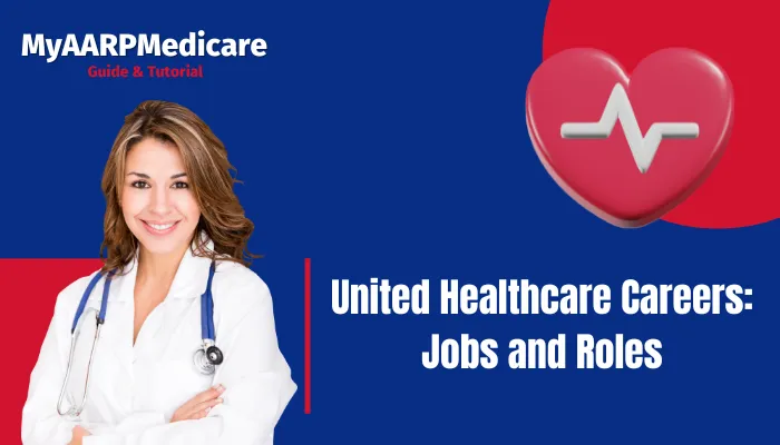 United Healthcare Careers: Jobs and Roles