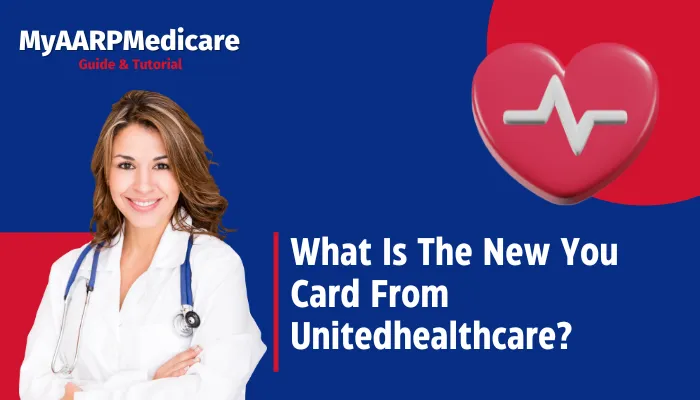 What Is The New You Card From Unitedhealthcare