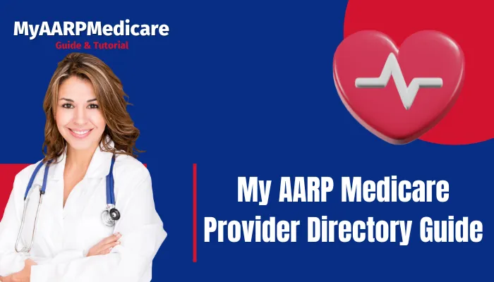 My AARP Medicare Provider Directory Guide