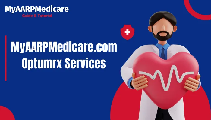 MyAARPMedicare.com Optumrx Services