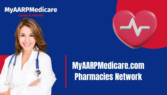 MyAARPMedicare.com Pharmacies Network