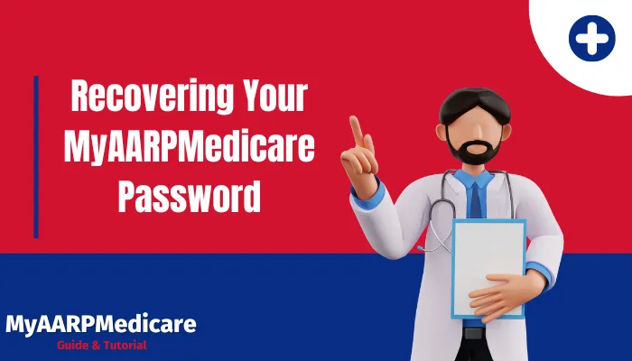 Recovering Your MyAARPMedicare Password